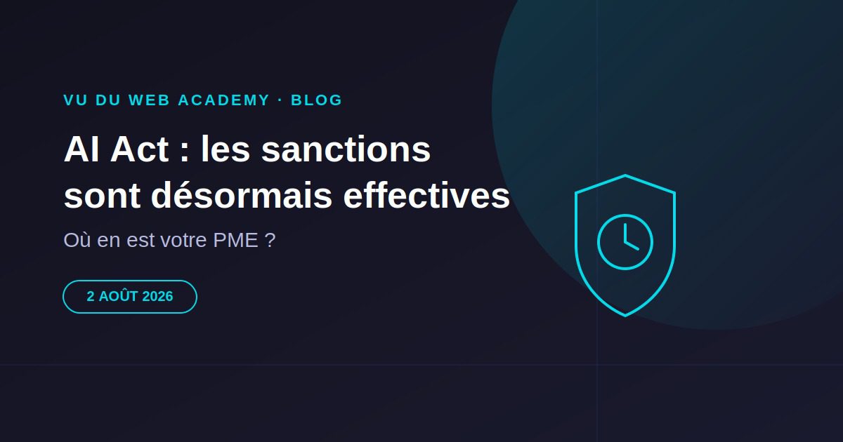 AI Act : sanctions effectives depuis le 2 août 2026 - Vu du Web Academy