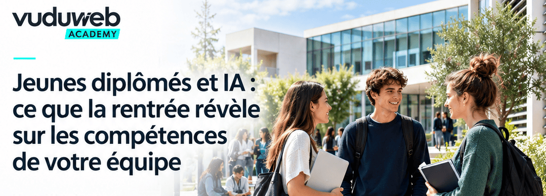 Jeunes diplômés et IA : ce que la rentrée révèle sur les compétences de votre équipe
